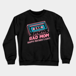 Rad Mom | Mother's day  | mom lover gifts Crewneck Sweatshirt